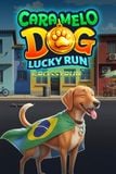 Caramelo Dog: Lucky Run